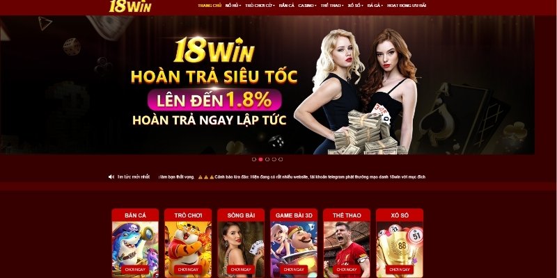 Trang chủ hoàn thiện của 18Win sau nhiều cải tiến và nâng cấp