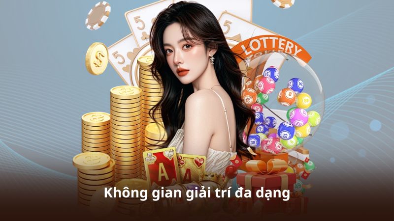 Không gian giải trí đa dạng